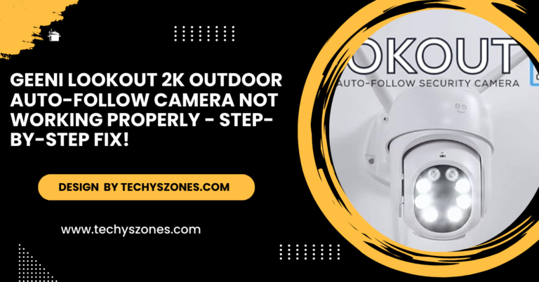 Geeni Lookout 2k Outdoor Auto-Follow Camera Not Working Properly