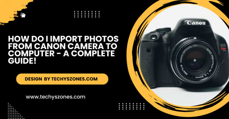 How Do I Import Photos From Canon Camera To Computer