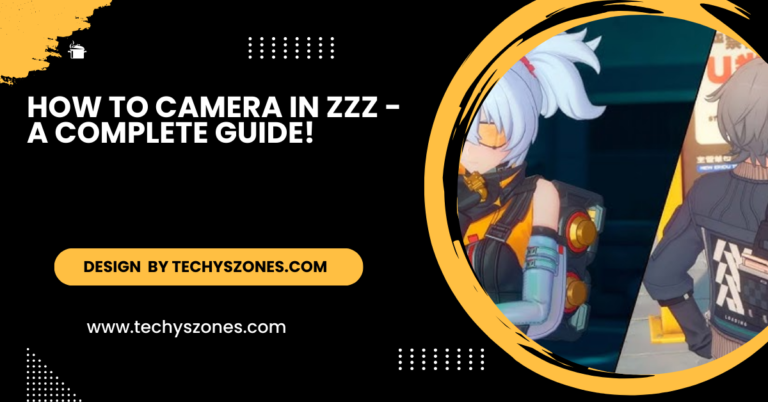 How To Camera In Zzz