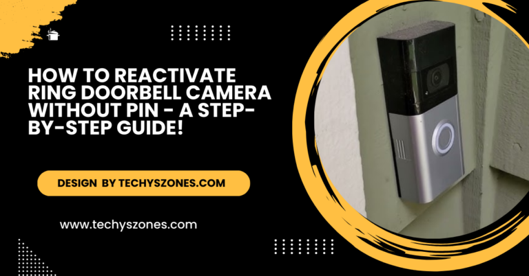 How To Reactivate Ring Doorbell Camera Without Pin