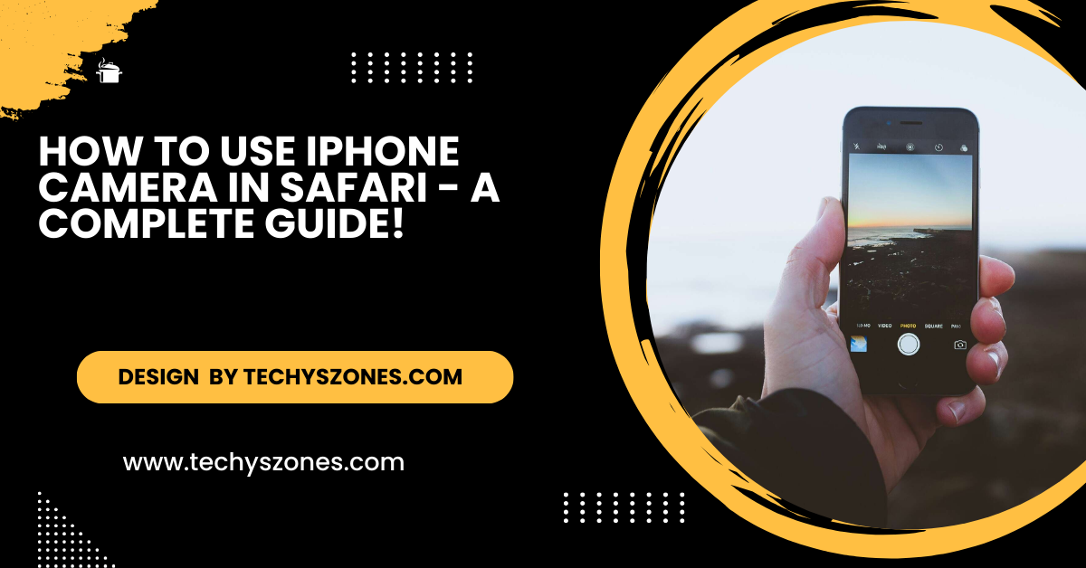 How To Use Iphone Camera In Safari